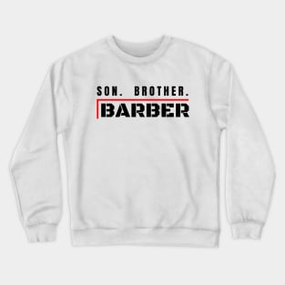 Son. Brother. | BARBER. Crewneck Sweatshirt